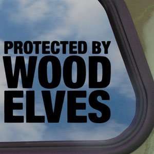  Protected By Wood Elves Black Decal Truck Window Sticker 