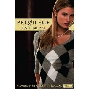   : Privilege (Privilege (Simon Pulse)) [Paperback]: Kate Brian: Books
