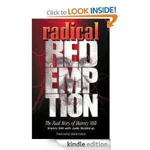 Radical Redemption The Real Story of Manny Mill Manny Mill  