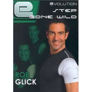 Step Gone Wild with Rob Glick 