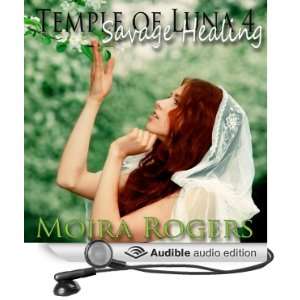 Savage Healing Temple of Luna, Book 4 [Unabridged] [Audible Audio 