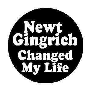  NEWT GINGRICH CHANGED MY LIFE Mini 1.25 Pinback Button 