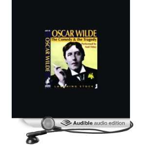 Oscar Wilde The Comedy and the Tragedy [Unabridged] [Audible Audio 