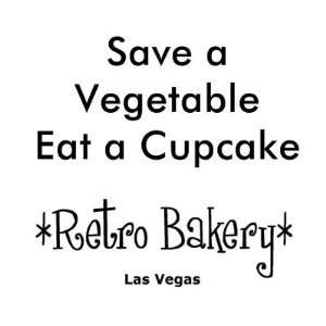  Save a Vegetable Eat a Cupcake Magnet