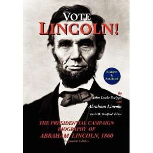  By John Locke Scripps, Abraham Lincoln Vote Lincoln The 