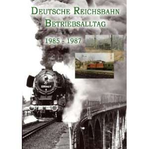 Deutsche Reichsbahn   Betriebsalltag 1985 1987  Filme & TV