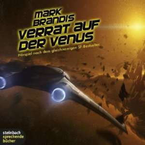 Mark Brandis. Verrat auf der Venus. Hörspiel. 1 CD  