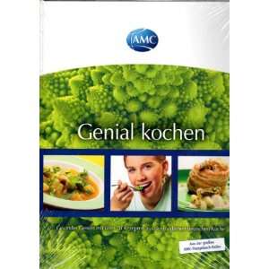 Genial Kochen mit AMC (AMC Kochbuch): .de: Bücher