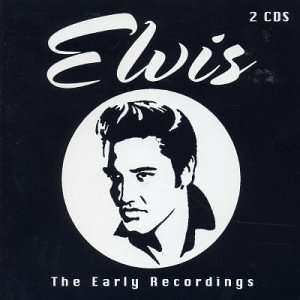 Early Recordings,the: Elvis Presley: .de: Musik