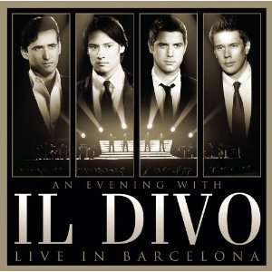 An Evening With Il Divo   Live in Barcelona Il Divo  Musik