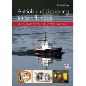 Antrieb und Steuerung im Schiffsmodell Werkstattbuch für 