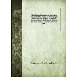   of the Annual Examination, June 1 Benjamin Franklin Butler Books