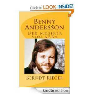 Benny Andersson. Der Musiker von ABBA (Die ABBA Tetralogy) (German 