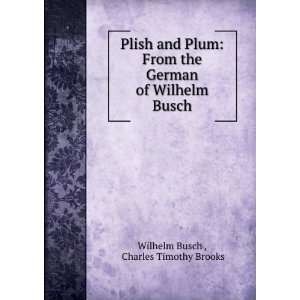   Wilhelm Busch. pt. 2603 Charles Timothy Brooks Wilhelm Busch  Books