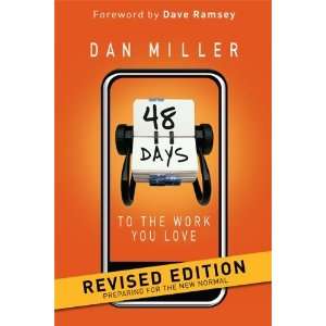  By Dan Miller 48 Days to the Work You Love Preparing for 