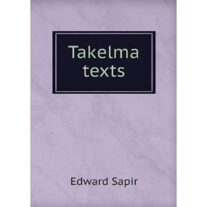 Takelma texts Edward Sapir Books