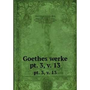  werke. pt. 3, v. 13 Sophie, Gustav von Loeper, Johann Ludwig Gustav 