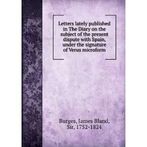   of Verus microform: James Bland, Sir, 1752 1824 Burges: Books
