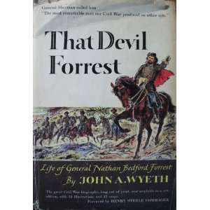   Forrest Life of General Nathan Beford Forrest John A. Wyeth Books