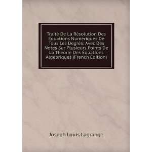   quations AlgÃ©briques (French Edition) Joseph Louis Lagrange Books