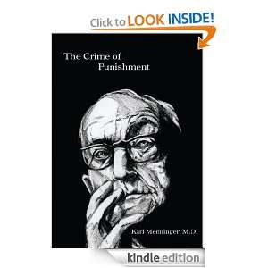  The Crime of Punishment eBook M.D. Karl Menninger Kindle Store
