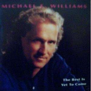  Michael E. Williams   The Best Is Yet to Come   Cd,1993 