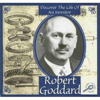 Robert Goddard (Discover the Life of an Inventor II) by Don McLeese 