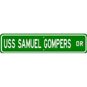  USS SAMUEL GOMPERS AD 37 Street Sign   Navy Patio, Lawn 