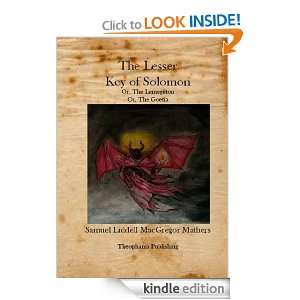 The Lesser Key of Solomon Samuel Liddell Macgregor Mathers, Robert L 