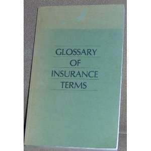  Glossary of Insurance Terms W. A. Jennings Books