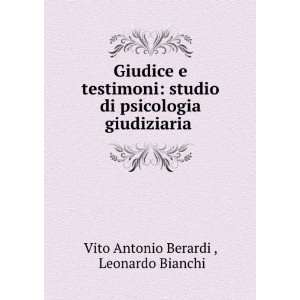   giudiziaria . Leonardo Bianchi Vito Antonio Berardi  Books