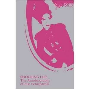  Shocking Life [Paperback] Elsa Schiaparelli Books