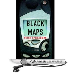  Black Maps (Audible Audio Edition) Peter Spiegelman 
