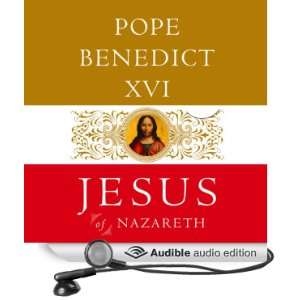  Jesus of Nazareth (Audible Audio Edition) Pope Benedict 